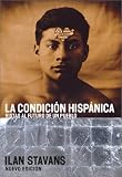 La Condicion Hispanica: Vistas al Futuro de un Pueblo