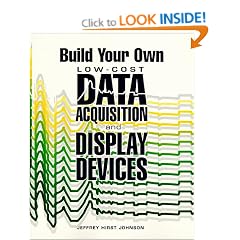 Build Your Own Low-cost Data Acquisition and Display Devices