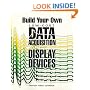 Build Your Own Low-Cost Data Acquisition and Display Devices