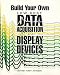 Build Your Own Low-Cost Data Acquisition and Display Devices