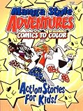 Manga Style Adventures Comics to Color Coloring Book ~ Action Stories for Kids