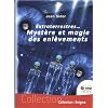 Extraterrestres myst�re et magie des enl�vements