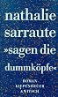 sagen die Dummk�pfe