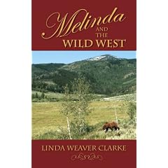 Melinda and the Wild West: A Family Saga in Bear Lake, Idaho
