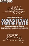 Augustines Erkenntnisse. Goldene Regeln für das Überleben in unserer Wirtschaft