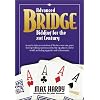 Advanced Bridge Bidding for the 21st Century: An Up-To-Date Presentation of the Two-Over-One Game Forcing Bidding System Used by the Top Players in th