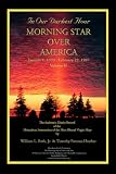 In Our Darkest Hour: Morning Star over America January 1, 1993 - February 22, 1997