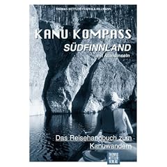 Kanu Kompass S�dfinnland mit Alandinseln: Das Reisehandbuch zum Kanuwandern