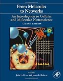From Molecules to Networks, Second Edition: An Introduction to Cellular and Molecular Neuroscience