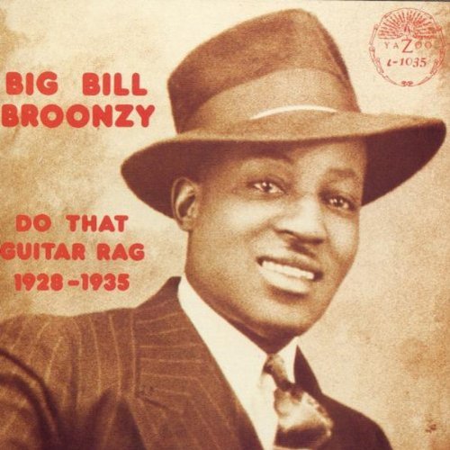 Big Bill Broonzy - Do That Guitar Rag - Zortam Music