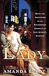 By a Lady: Being the Adventures of an Enlightened American in Jane Austen's England