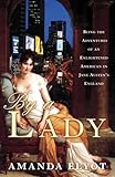 By a Lady: Being the Adventures of an Enlightened American in Jane Austen's England
