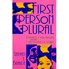 First Person Plural : Multiple Personality and the Philosophy of Mind