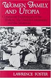 Women, Family, and Utopia: Communal Experiments of the Shakers, the Oneida Community, and the Mormons (Utopianism and Communitarianism)