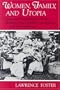 Women, Family, and Utopia: Communal Experiments of the Shakers, the Oneida Community, and the Mormons (Utopianism and Communitarianism)