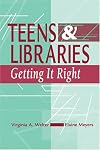 Teens & Libraries: Getting It Right