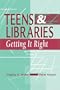 Teens & Libraries: Getting It Right