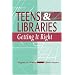 Teens & Libraries: Getting It Right