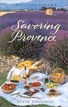 Savoring Provence: Recipes and Reflections on Provencal Cooking (The Savoring Series)