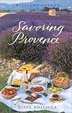 Savoring Provence: Recipes and Reflections on Provencal Cooking (The Savoring Series)