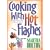 Cooking With Hot Flashes: And Other Ways to Make Middle Age Profitable