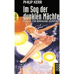 Im Sog der dunklen M�chte. Ein Fall f�r Bernhard Gunther.