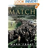The Match: The Day the Game of Golf Changed Forever by Mark Frost