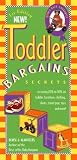 Toddler Bargains: Secrets to Saving 20% to 50% on Toddler Furniture, Clothing, Shoes, Travel Gear, Toys, and More