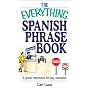 The Everything Spanish Phrase Book: A Quick Reference for Any Situation (Everything Series)