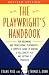 The Playwright s Handbook: Revised Edition