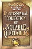 Uncle John`s Quintessential Collection of Notable Quotables: For Every Conceivable Occasion (Uncle John`s Bathroom Reader)