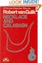 Necklace and Calabash: A Chinese Detective Story (Judge Dee Mysteries)