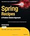 Spring Recipes: A Problem-Solution Approach, Second Edition
