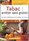 Tabac : arr�ter sans grossir : Conseils di�t�tiques et recettes de cuisine