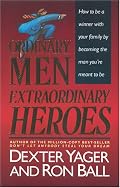 Ordinary Men, Extraordinary Heroes
