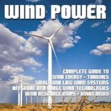 2011 Wind Power and Wind Energy - Turbines, Small Wind Systems, Low Wind Speed Technology, Offshore Wind Farms, Grid Integration, Resource Maps, Avian Risks, Market Reports (DVD-ROM)