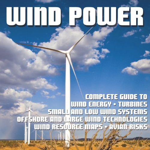 2011 Wind Power and Wind Energy - Turbines, Small Wind Systems, Low Wind Speed Technology, Offshore Wind Farms, Grid Integration, Resource Maps, Avian Risks, Market Reports (DVD-ROM)