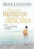 Para estos tiempos dificiles: Mire al cielo por esperanza y sanidad (Spanish Edition)