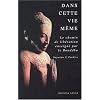 Dans cette vie m�me : Le chemin de la lib�ration enseign� par le Bouddha