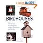 Birdhouses: 20 Unique Woodworking Projects for Houses and Feeders