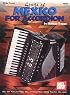 Mel Bay Songs of Mexico for Accordion