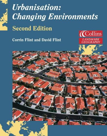 Urbanisation: Changing Environments (Landmark Geography)