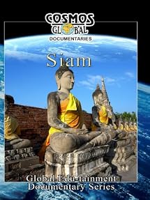 Siam: A Glorious Kingdom of the Past