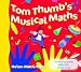 Tom Thumb's Musical Maths by Helen MacGregor ISBN 0713672951