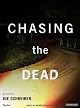 Chasing the Dead: A Novel