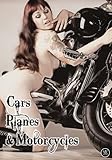 Cars, Planes & Motorcycles (Volume 1)