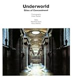 Underworld: Sites of Concealment