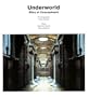 Underworld: Sites of Concealment