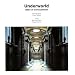 Underworld: Sites of Concealment