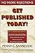 Books : Get Published Today! No More Rejections
